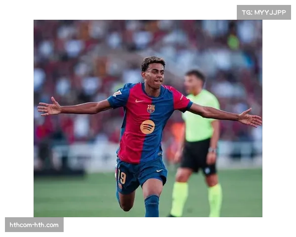 亚马尔传射建功成巴萨关键 年轻球员成长影响争冠格局 亚马尔传射建功成巴萨关键 年轻球员成长影响争冠格局